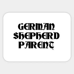 german shepherd parent Sticker